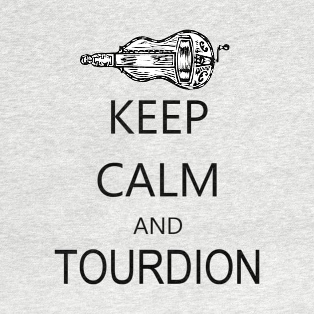 Hurdy-Gurdy Keep Calm and Tourdion by inkle